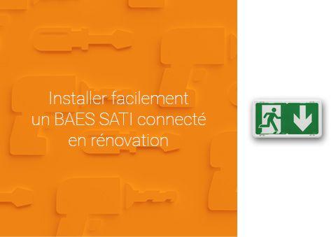 Installer un BAES SATI connecté en rénovation 