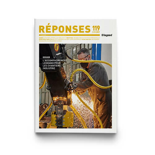 Outils Magazines Réponses Magazine Réponses Legrand n°119 - Juillet 2021
