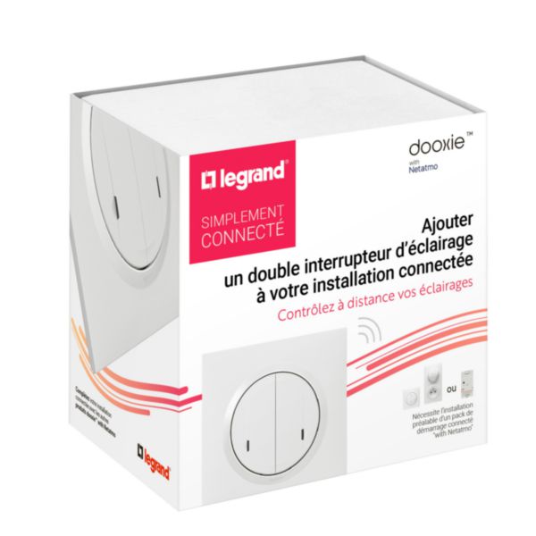 Interrupteur double 2 circuits pour installation connectée dooxie with Netatmo complet avec plaque blanche