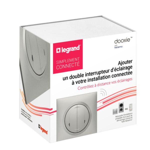 Interrupteur double 2 circuits pour installation connectée dooxie with Netatmo complet avec plaque alu