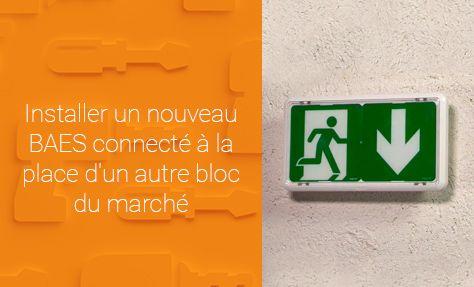 Installer le nouveau BAES SATI connecté Legrand sur une installation existante