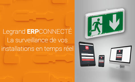 Comment surveiller à distance des installations grâce à la Web App : Legrand ERPconnecté ?