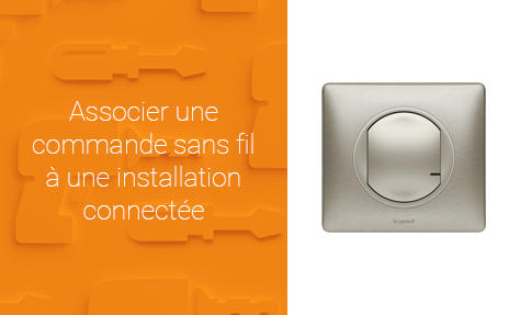 Comment associer une commande sans fil à une installation connectée Céliane™ with Netatmo ?