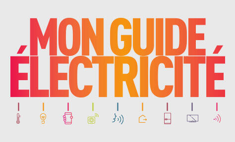 Guide de l'électricité : nos conseils et solutions pour votre logement
