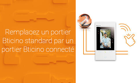 Comment remplacer un portier Bticino standard par un portier Bticino connecté
