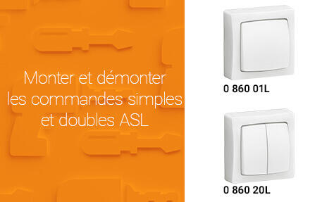 Comment monter et démonter l’appareillage saillie ASL simple et double ?