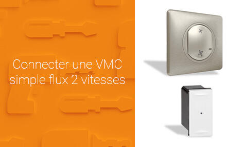 Comment rendre connectée une VMC simple flux 2 vitesses ?