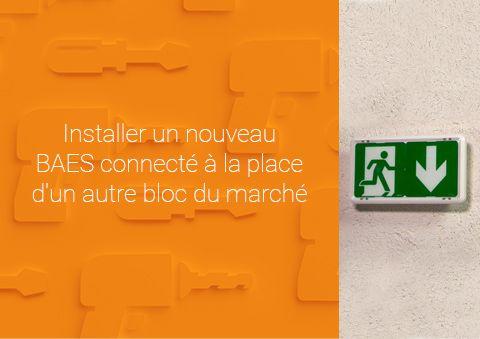 Installer le nouveau BAES SATI connecté Legrand sur une installation existante