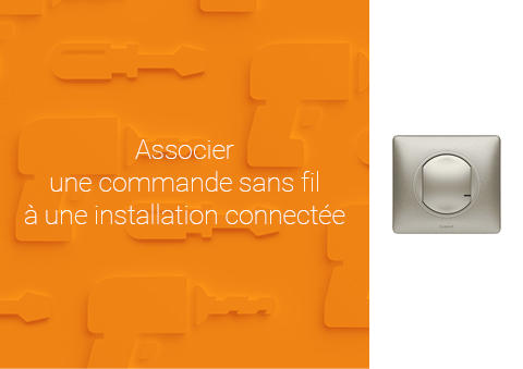 Comment associer une commande sans fil à une installation connectée Céliane™ with Netatmo ?