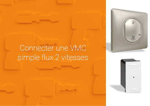 Comment rendre connectée une VMC simple flux 2 vitesses ?