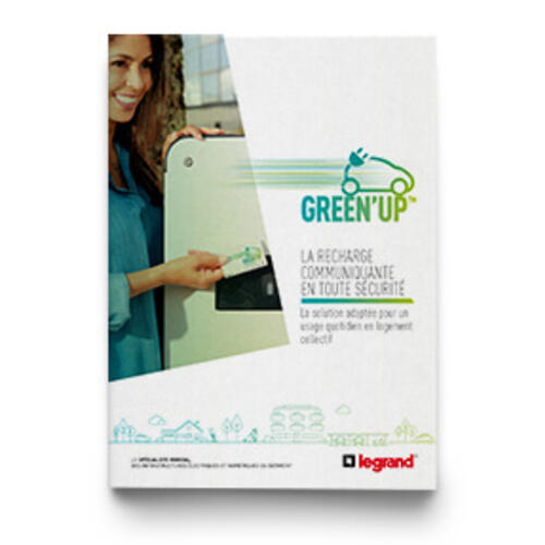 Outils Documentation professionnelle GREEN'UP la recharge communicante en toute sécurité