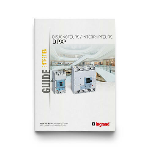 Outils Documentations et guides Disjoncteurs / interrupteurs DPX³
