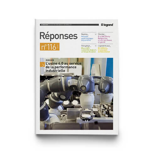 Outils Magazines Réponses Magazine Réponses Legrand n°116 - Juin 2019