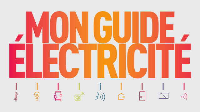 Guide de l'électricité : nos conseils et solutions pour votre logement