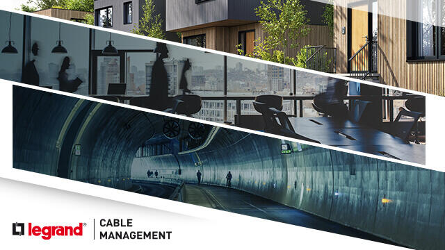 Legrand Cable Management : le spécialiste de la distribution des courants dans les bâtiments