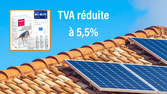 TVA réduite à 5,5% pour les panneaux photovoltaïques : comment en bénéficier ?