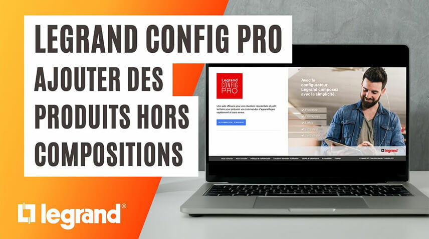 Ajouter des produits hors compositions à mon projet créé avec Legrand Config pro
