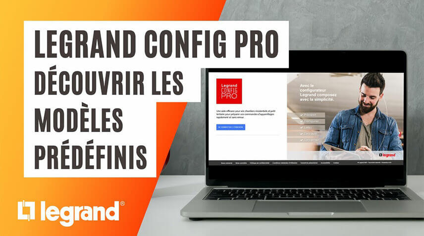 Découvrir Legrand Config Pro avec les modèles prédéfinis