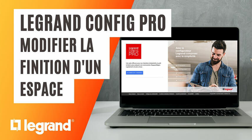 Modifier rapidement la finition d'un espace avec Legrand Config pro