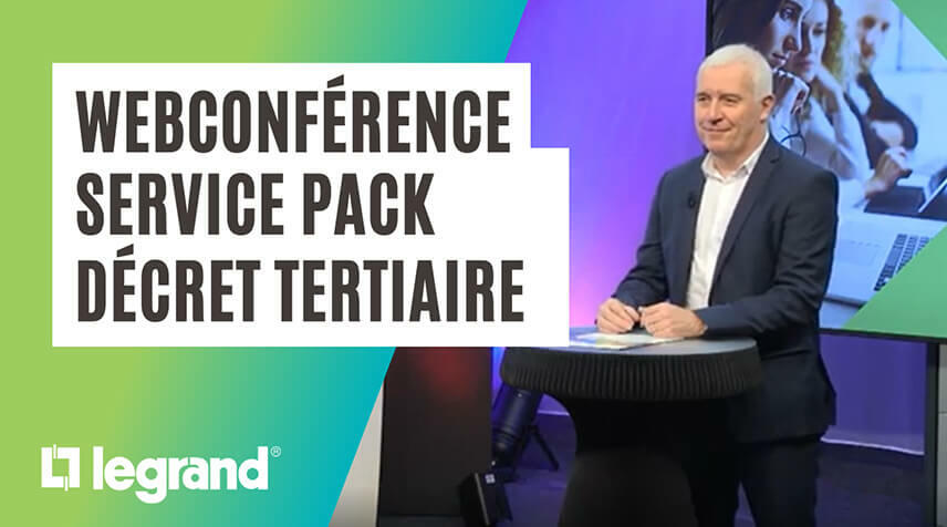 Découvrez notre webconférence sur le Service Pack décret tertiaire Legrand