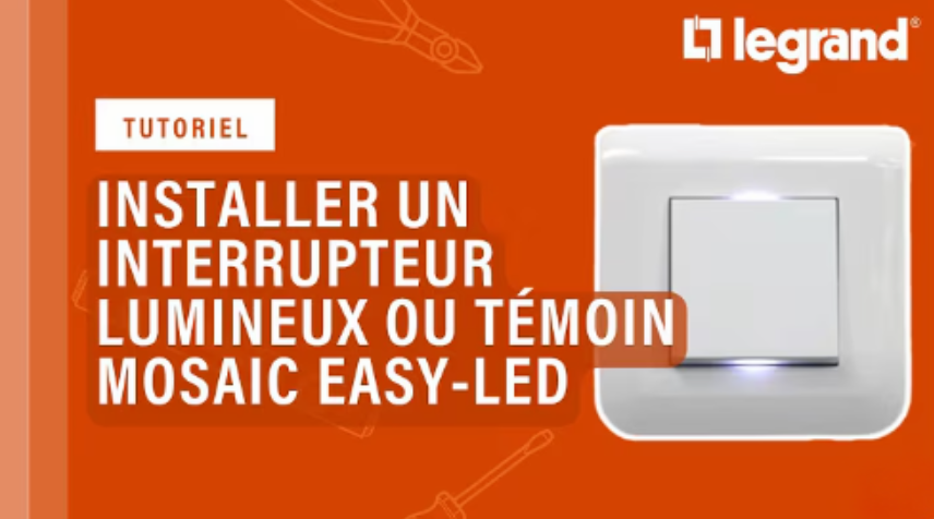 Installer un interrupteur lumineux ou témoin Mosaic Easy-Led